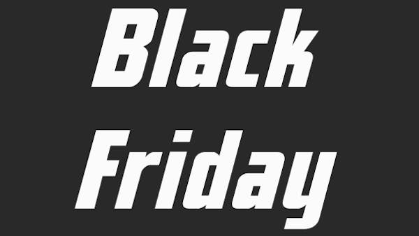 BLACK FRIDAY SPECIALS