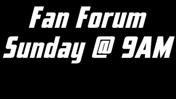 FAN FORUM THIS SUNDAY