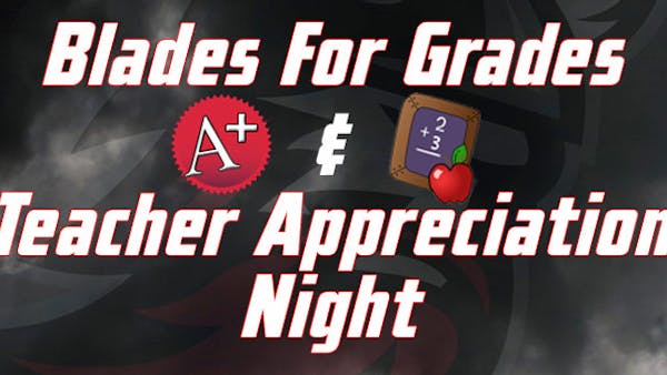 THUNDER ANNOUNCE BLADES FOR GRADES & TEACHERS APPRECIATION NIGHT