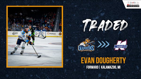 Evan Dougherty Traded to Kalamazoo