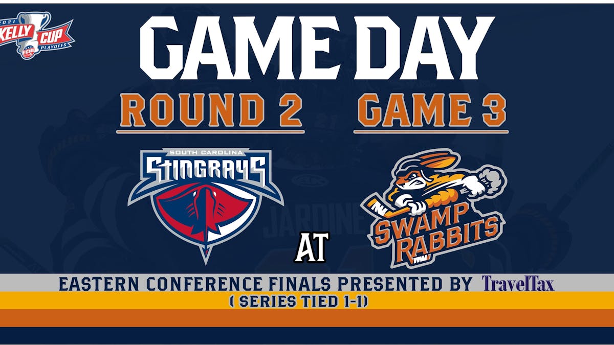 GAME PREVIEW (6/19/2021): SWAMP RABBITS vs. STINGRAYS, 7:05 PM EASTERN CONFERENCE FINALS (GAME 3)