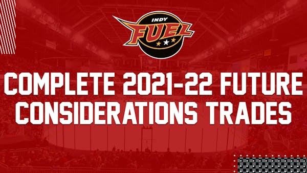 FUEL COMPLETE 2021-22 FUTURE CONSIDERATIONS TRADES