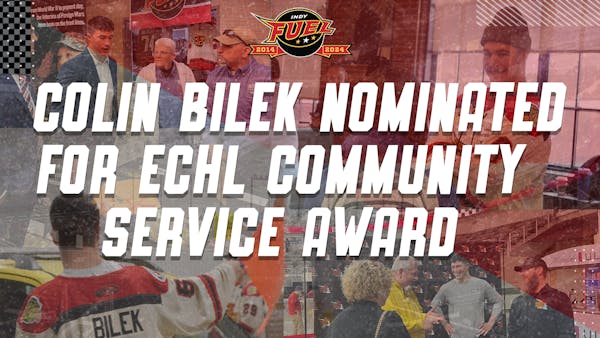 INDY FUEL NOMINATES COLIN BILEK FOR ECHL COMMUNITY SERVICE AWARD