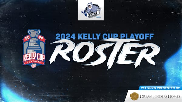 Icemen Announce 2024 Kelly Cup Playoffs Roster