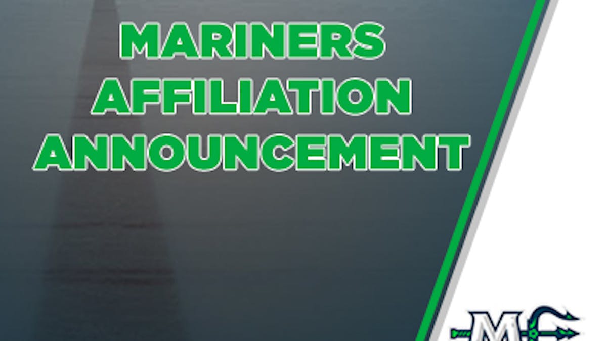 MARINERS ANNOUNCE AFFILIATION WITH NEW YORK RANGERS