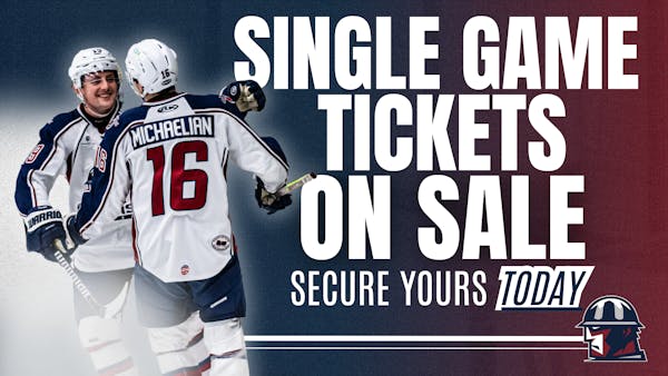 SINGLE GAME TICKETS ON SALE NOW!