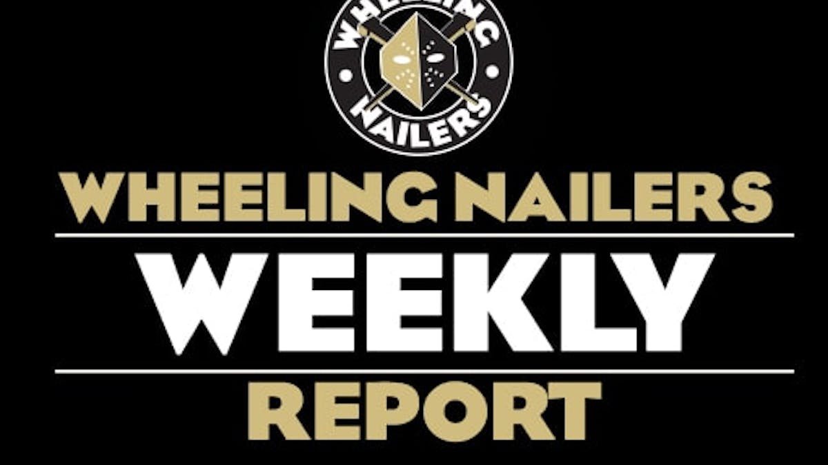 Wheeling Nailers Weekly Report, Mar. 12
