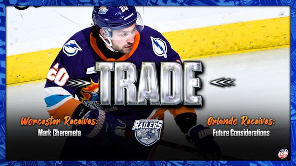 RAILERS TRADE FOR FORWARD MARK CHEREMETA FROM ORLANDO SOLAR BEARS